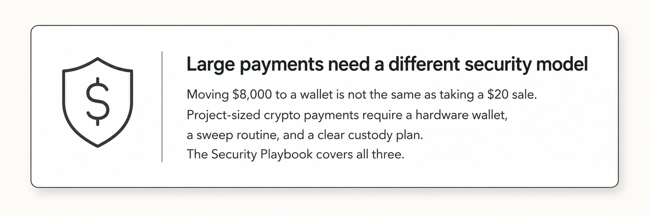 Callout card explaining that large crypto payments require a hardware wallet, sweep routine, and custody plan